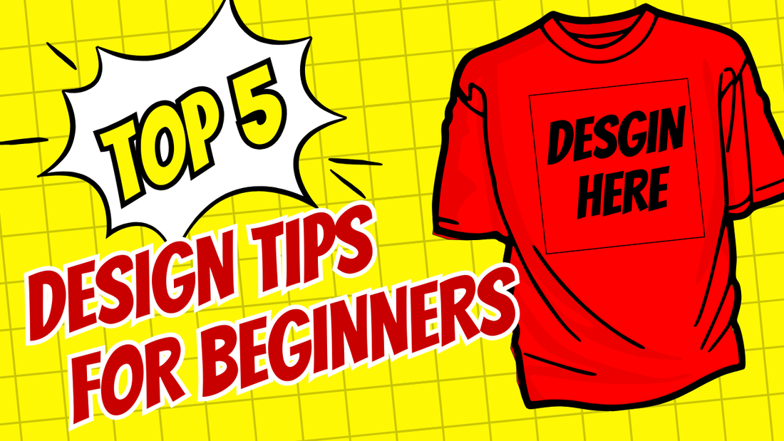 Top 5 T-Shirt Design Tips for Beginners